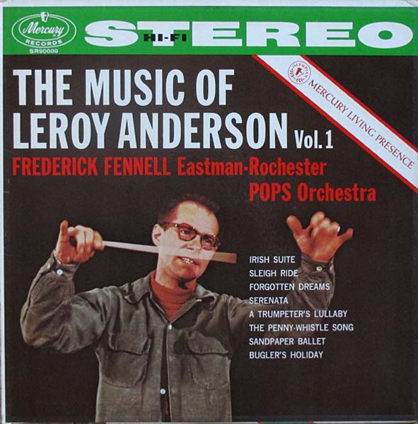 Leroy Anderson, Frederick Fennell, Eastman-Rochester Pops Orchestra* - The Music Of Leroy Anderson Vol. 1 (LP)