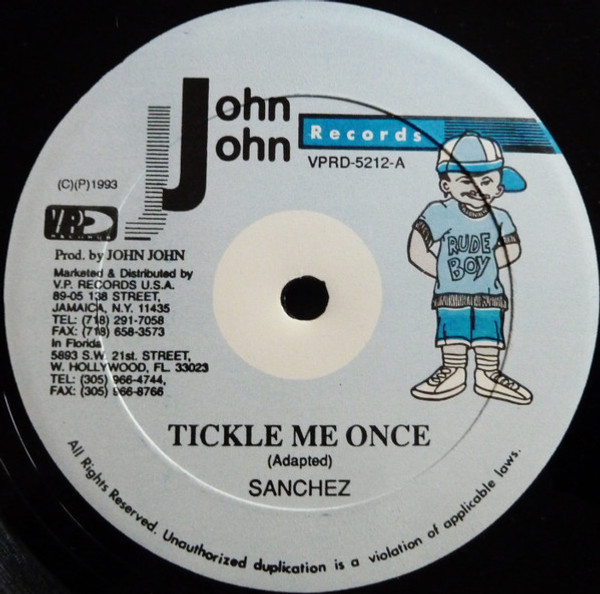 Sanchez / Little John - Tickle Me Once / Give Me Your Love (12")