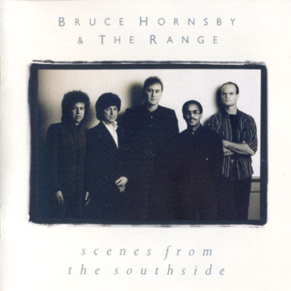 Bruce Hornsby & The Range* - Scenes From The Southside (CD, Album)