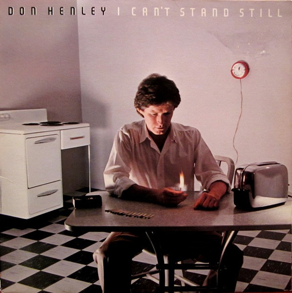 Don Henley - I Can't Stand Still (LP, Album, SP )