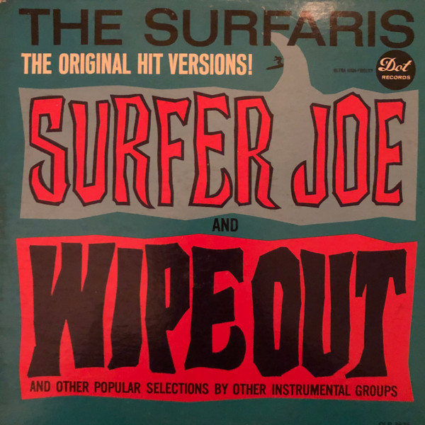 The Surfaris - Wipe Out And Surfer Joe And Other Popular Selections By Other Instrumental Groups (LP, Mono)