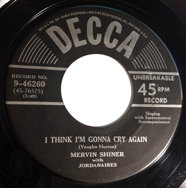Mervin Shiner With The Jordanaires - I Think I'm Gonna Cry Again (7", Single)