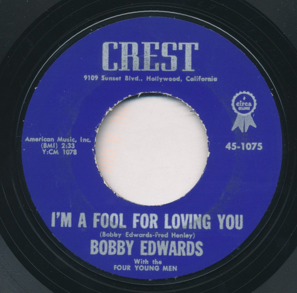 Bobby Edwards (3) With The Four Young Men - I'm A Fool For Loving You / You're The Reason (7", Single, Styrene)