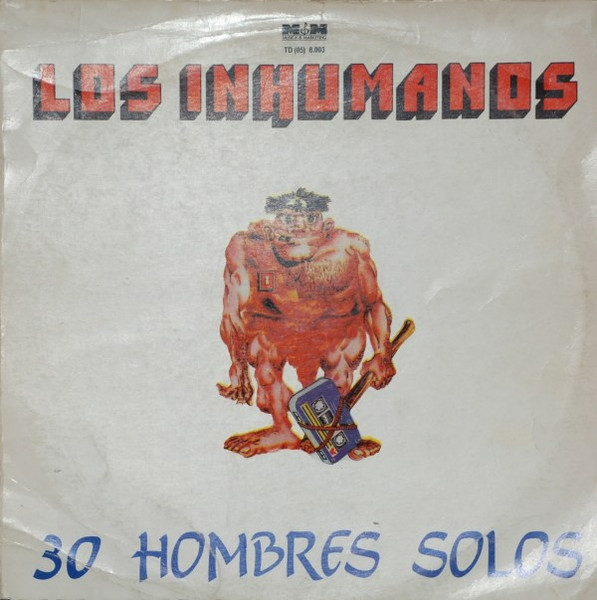 Los Inhumanos - 30 Hombres Solos (LP, Album)