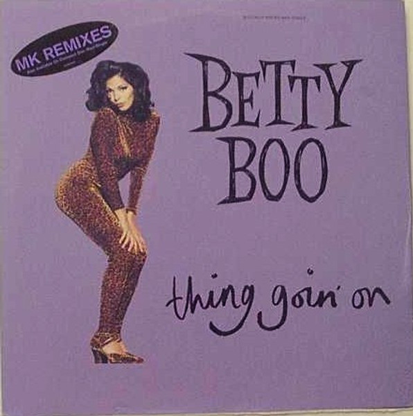 Betty Boo - Thing Goin' On (MK Remixes) (12")