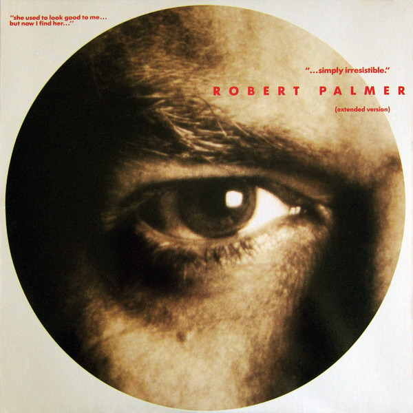 Robert Palmer - Simply Irresistible (Extended Version) (12")