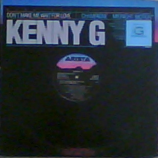 Kenny G (2) - Don't Make Me Wait For Love (12", Promo)
