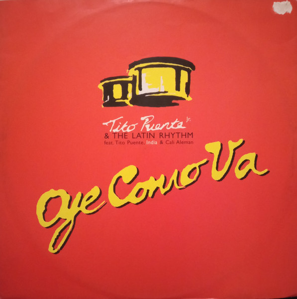 Tito Puente Jr. & The Latin Rhythm Featuring Tito Puente, India & Cali Aleman - Oye Como Va (12")