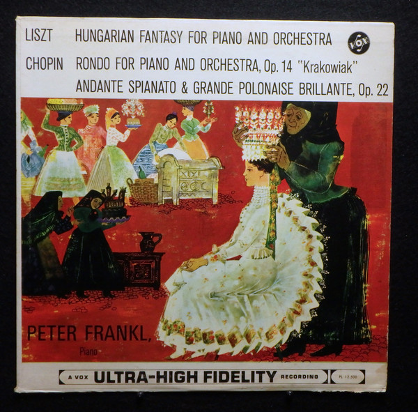 Liszt*, Chopin*, Peter Frankl - Hungarian Fantasy For Piano And Orchestra / Rondo For Piano And Orchestra, Op. 14 "Krakowiak" / Andante Spianato And Grande Polonaise Brillante, Op. 22 (LP, Album, Mono)