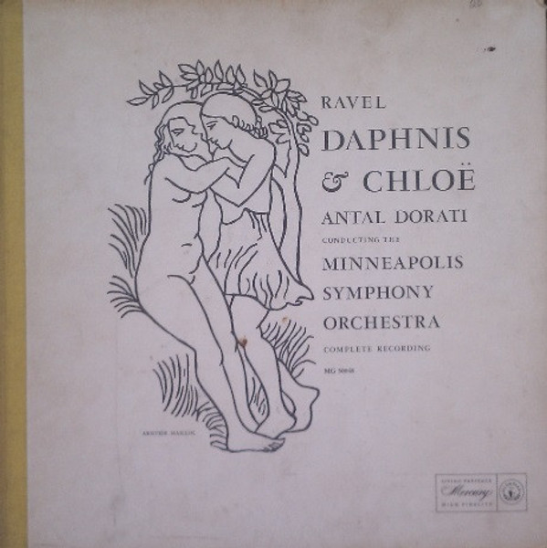 Ravel* / Antal Dorati Conducting The Minneapolis Symphony Orchestra - Daphnis And Chloë (Complete Recording) (LP, Album, Mono)