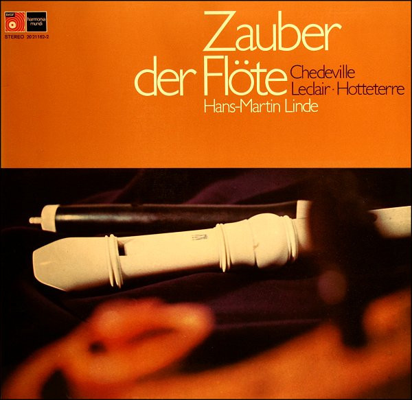 Telemann* / Hotteterre* / Chedeville* / Leclair* - Hans-Martin Linde - Zauber Der Flöte (LP, Album)