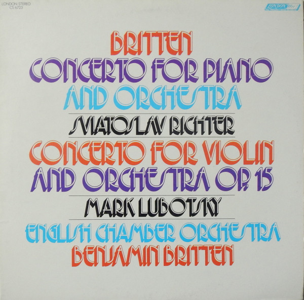 Benjamin Britten, Sviatoslav Richter, Mark Lubotsky, English Chamber Orchestra - Britten: Concerto For Piano And Orchestra Op. 13 - Concerto For Violin And Orchestra Op. 15 (LP)