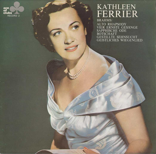 Brahms*, Kathleen Ferrier - Alto Rhapsody / Vier Ernste Gesänge / Sapphische Ode / Botschaft / Gestillte Sehnsucht / Geistliches Wiegenlied (LP, Mono, RE)