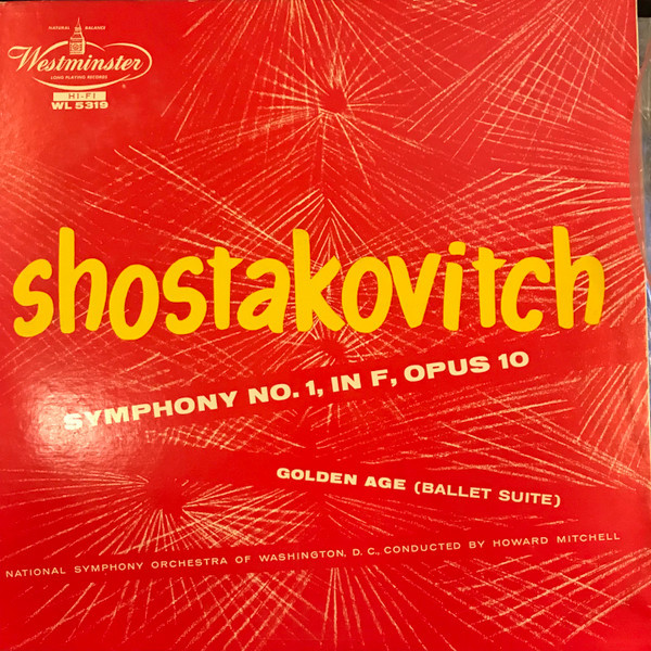 Howard Mitchell, National Symphony Orchestra - Shostakovich: Symphony No. 1 In F Major, Op. 10 And The Golden Age (Ballet Suite) (LP, Mono)