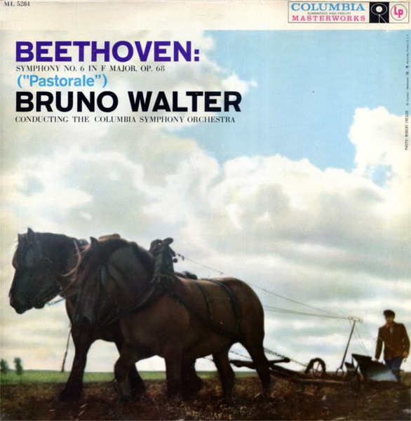 Beethoven* : Bruno Walter Conducting The Columbia Symphony Orchestra - Symphony No. 6 In F Major, Op. 68 ("Pastorale") (LP, Album, Mono)