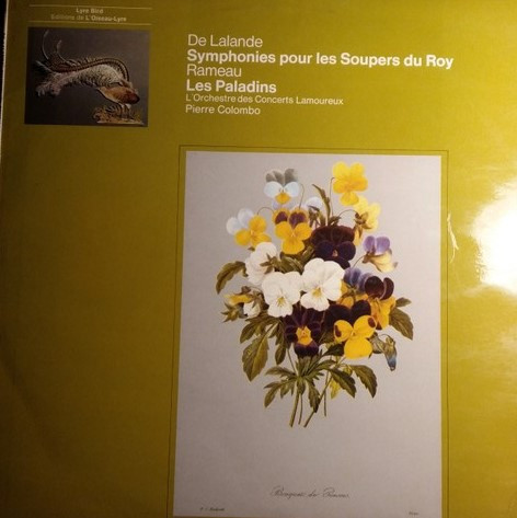 De Lalande*, Rameau*, L'Orchestre Des Concerts Lamoureux*, Pierre Colombo (2) - Symphonies Pour Les Soupers Du Roy / Les Paladins (LP, Album)