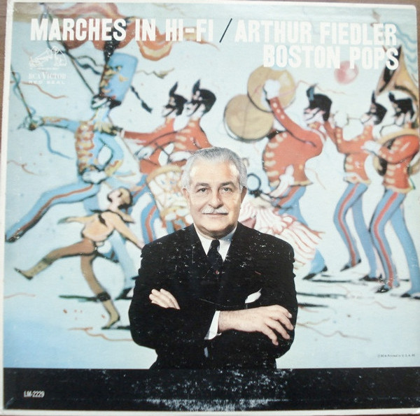 Arthur Fiedler, Boston Pops* - Marches In Hi-Fi (LP, Album, Mono)