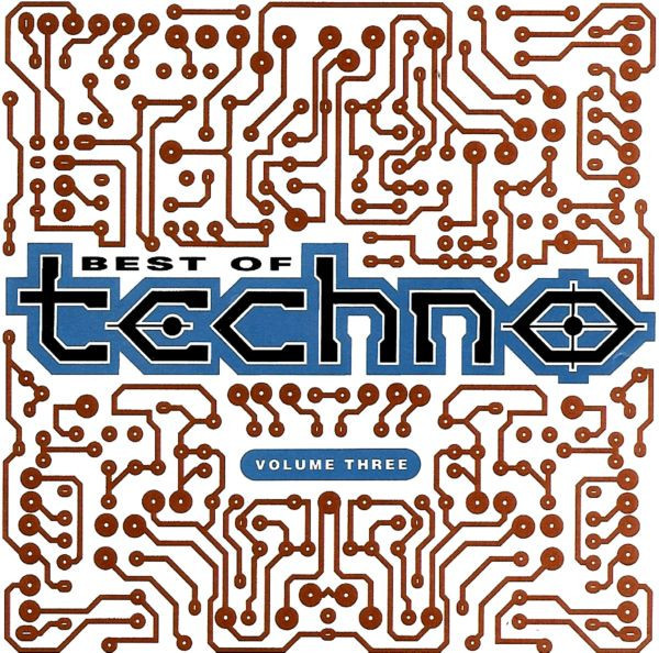 Various - Best Of Techno - Volume Three (CD, Comp)