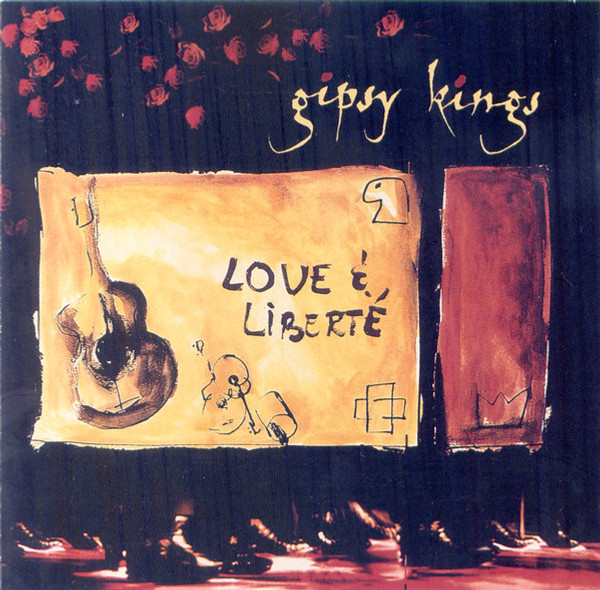 Gipsy Kings - Love & Liberté (CD, Album, Club)