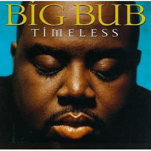 Big Bub - Timeless (CD, Album)