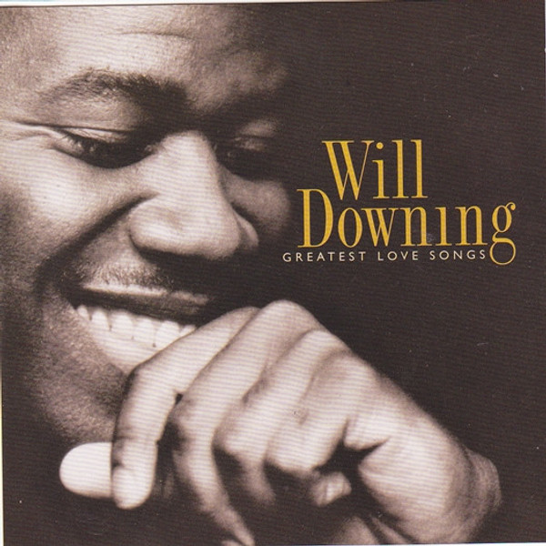 Will Downing - Greatest Love Songs (CD, Comp)