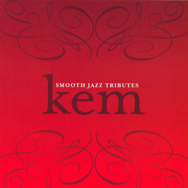 The Smooth Jazz All Stars - Smooth Jazz Tribute To Kem (CD, Album)