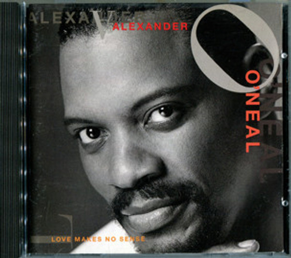 Alexander O'Neal - Love Makes No Sense (CD, Album, Club)