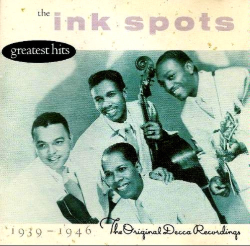 The Ink Spots - Greatest Hits (1939 -1946 The Original Decca Recordings) (CD, Comp)