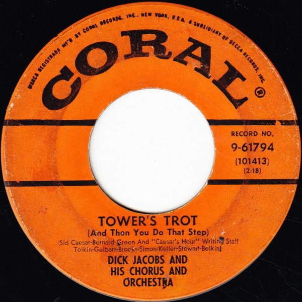 Dick Jacobs And His Chorus And Orchestra* - Tower's Trot (And Then You Do That Step) / The Big Beat (7") Dick Jacobs And His Chorus And Orchestra* - Tower's Trot (And Then You Do That Step) / The Big Beat (7")