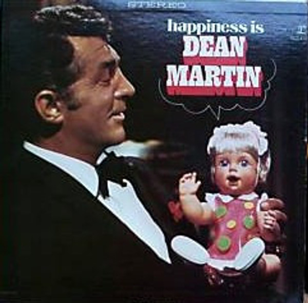 Dean Martin - Happiness Is Dean Martin (LP, Album, RE, Ind)