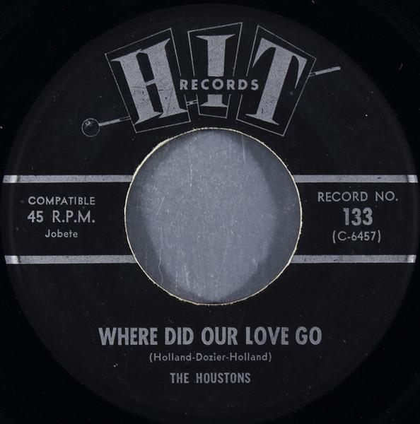 The Houstons (2) / Leroy Jones (6) - Where Did Our Love Go / Steal Away (7", Single, Mono)