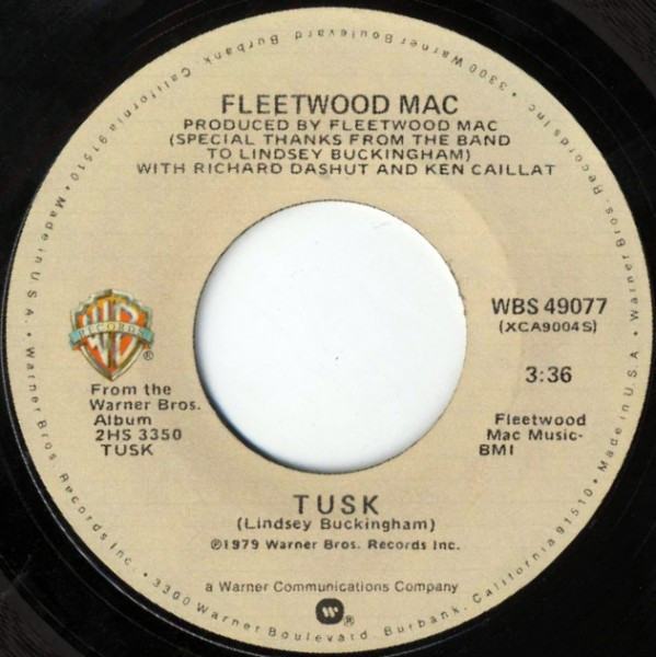 Fleetwood Mac - Tusk / Never Make Me Cry (7", Single, Styrene, Ter)