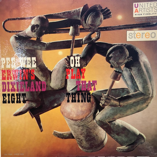 Pee Wee Erwin's Dixieland Eight - Oh Play That Thing! (LP, Album)