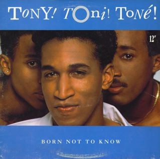 Tony! Toni! Toné! - Born Not To Know (7")