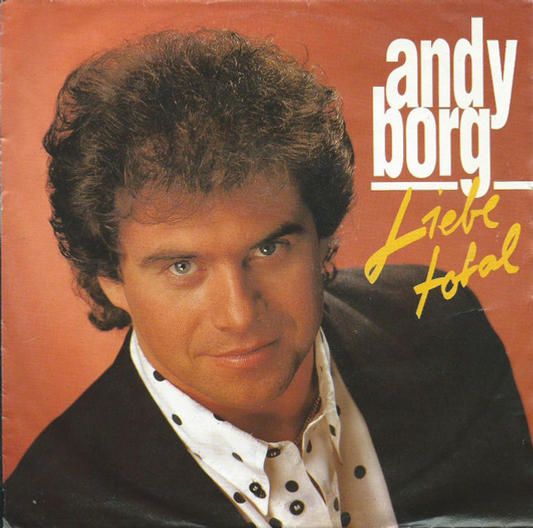 Andy Borg - Liebe Total (7", Single)