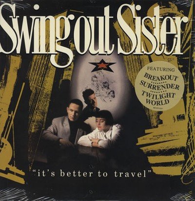 Swing Out Sister - It's Better To Travel (LP, Album)