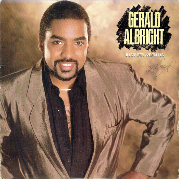 Gerald Albright - Just Between Us (LP, Album, SRC) - BullTrax Records