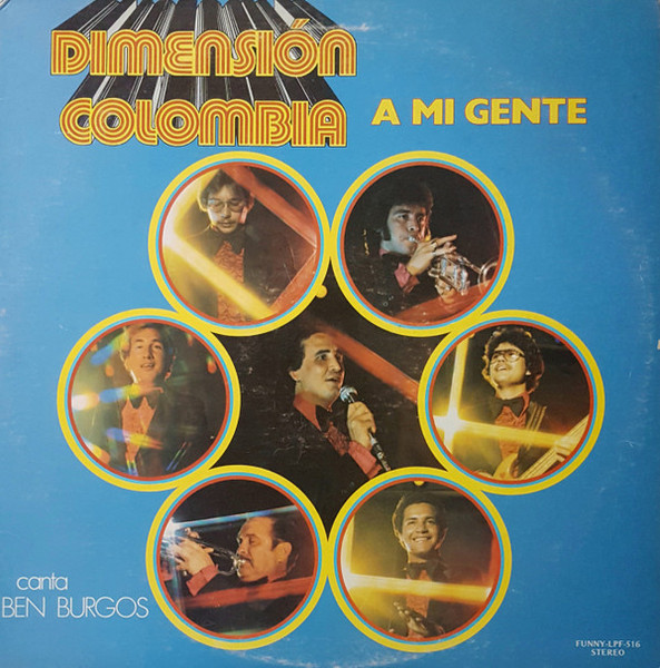 Dimensión Colombia* canta Ben Burgos - A Mi Gente (LP)