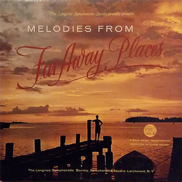 The Longines Symphonette - Melodies From Far Away Places (2xLP, Comp, Gat)