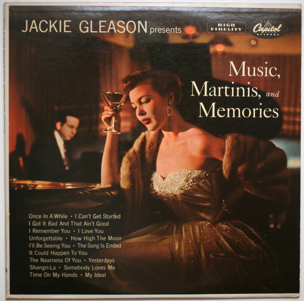 Jackie Gleason - Jackie Gleason Presents Music, Martinis, And Memories (LP, Album, Mono, RE, Scr)