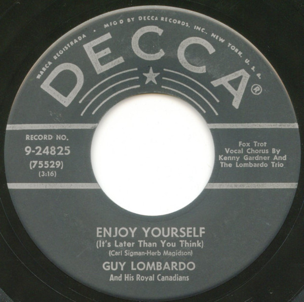 Guy Lombardo And His Royal Canadians - Enjoy Yourself / Rain Or Shine (7", Single)