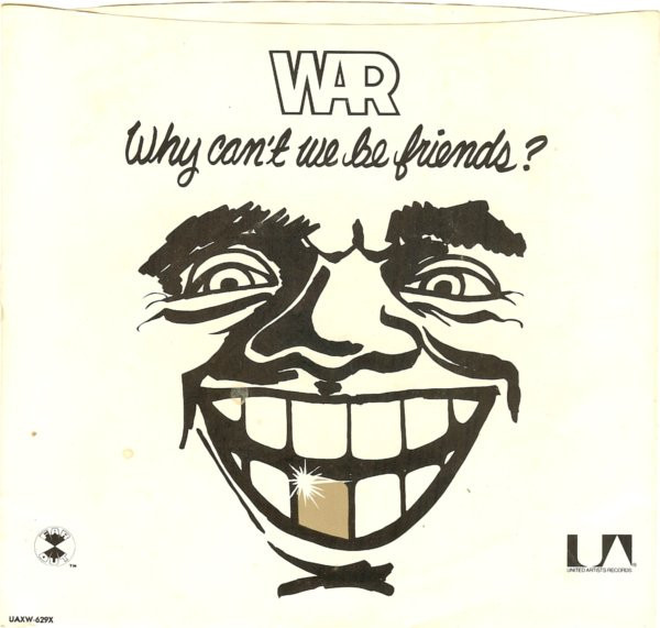 War - Why Can't We Be Friends? (7", Single)