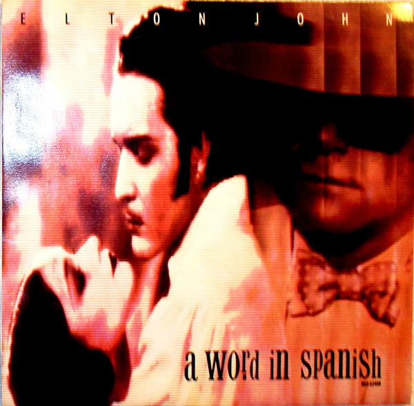 Elton John - A Word In Spanish (7")