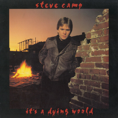 Steve Camp - It's A Dying World (LP, Album)