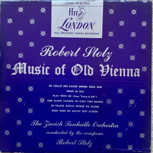 The Zurich Tonhalle Orchestra* Conducted By The Composer Robert Stolz - Music Of Old Vienna (10", Mono)