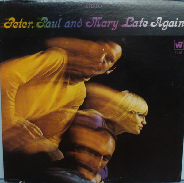 Peter, Paul & Mary - Late Again (LP, Album, Pit)