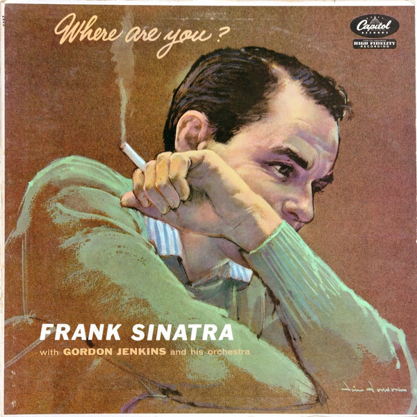 Frank Sinatra With Gordon Jenkins And His Orchestra - Where Are You? (LP, Album, Mono, Scr)