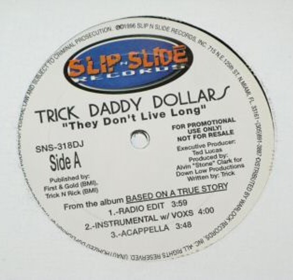 Trick Daddy Dollars* - They Don't Live Long (12", Promo)