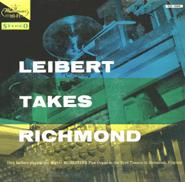 Dick Leibert - Leibert Takes Richmond (LP, Album)_2638778217
