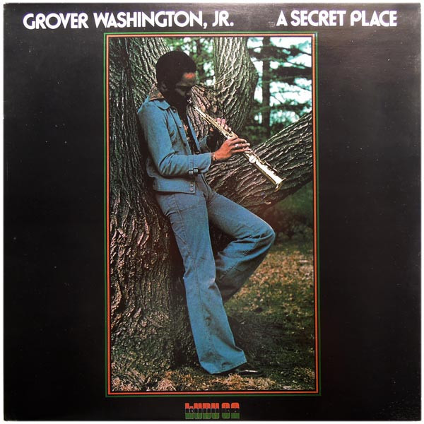 Grover Washington, Jr. - A Secret Place (LP, Album)_2511883853